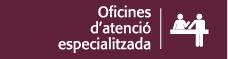 Oficines d'atenció especialitzada