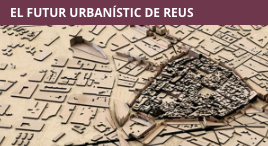 Accedeix a Exposició sobre el futur urbanístic de Reus
