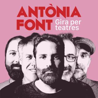 Antònia Font Gira per teatres