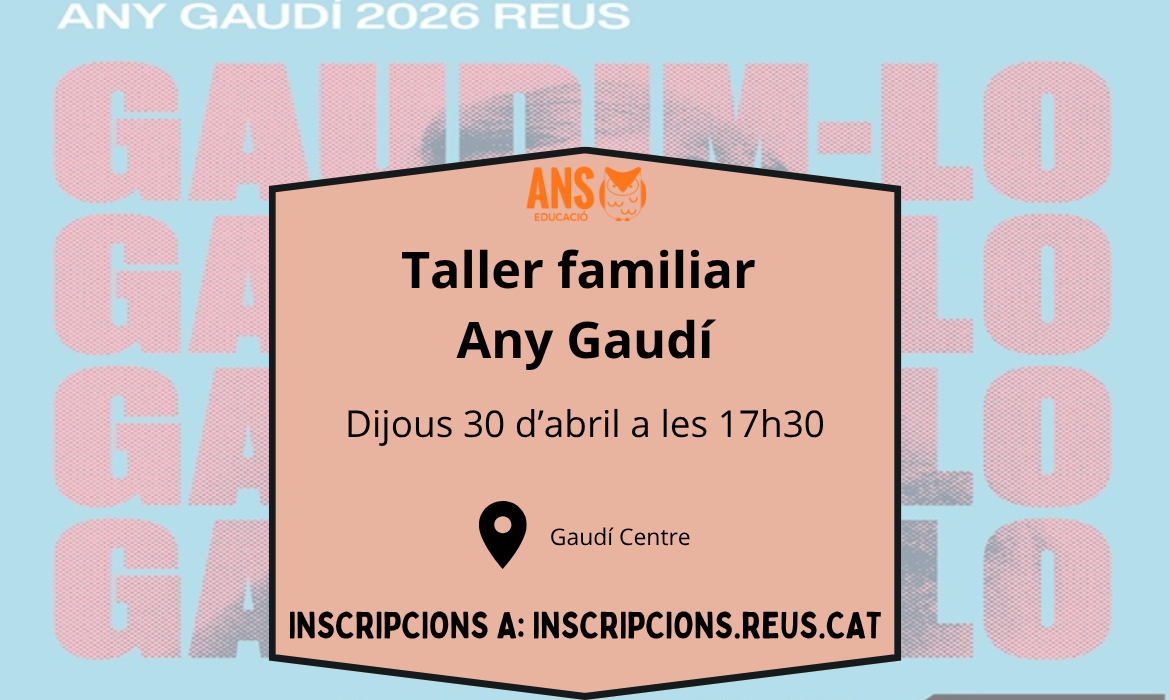 Taller familiar Any Gaudí!E