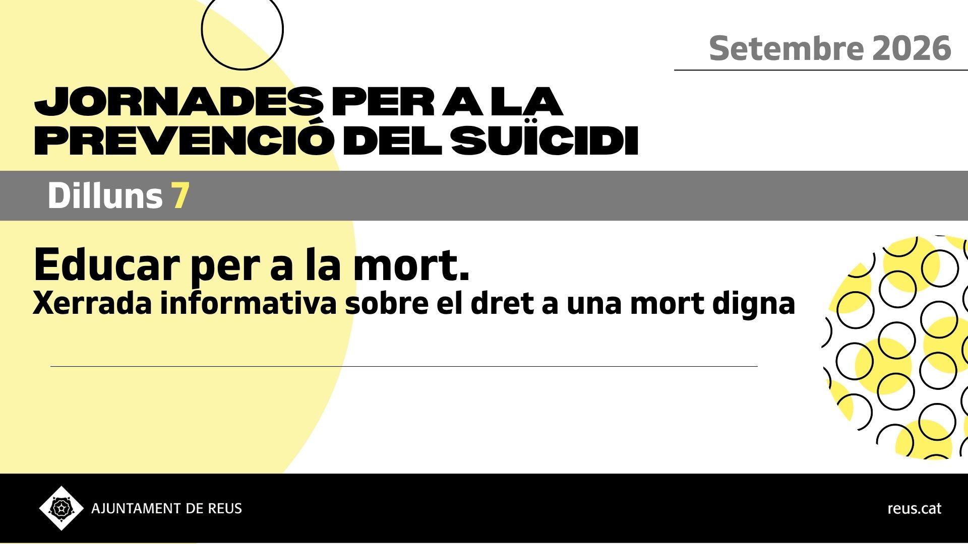 Educar per a la mort. Xerrada informativa sobre el dret a una mort digna