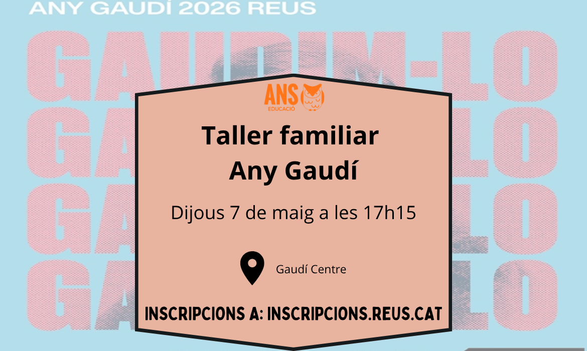 Taller familiar Any Gaudí!E