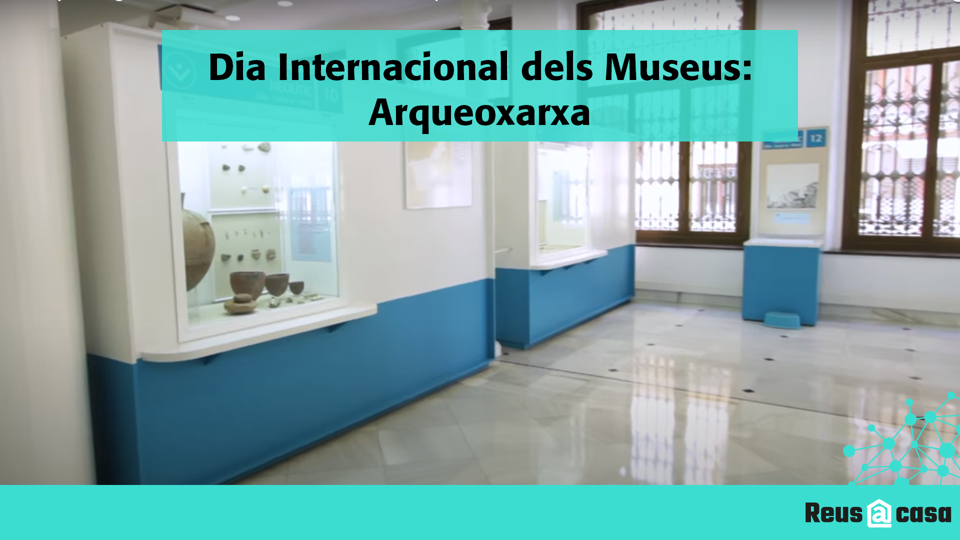 Dia Internacional dels Museus: Arqueoxarxa