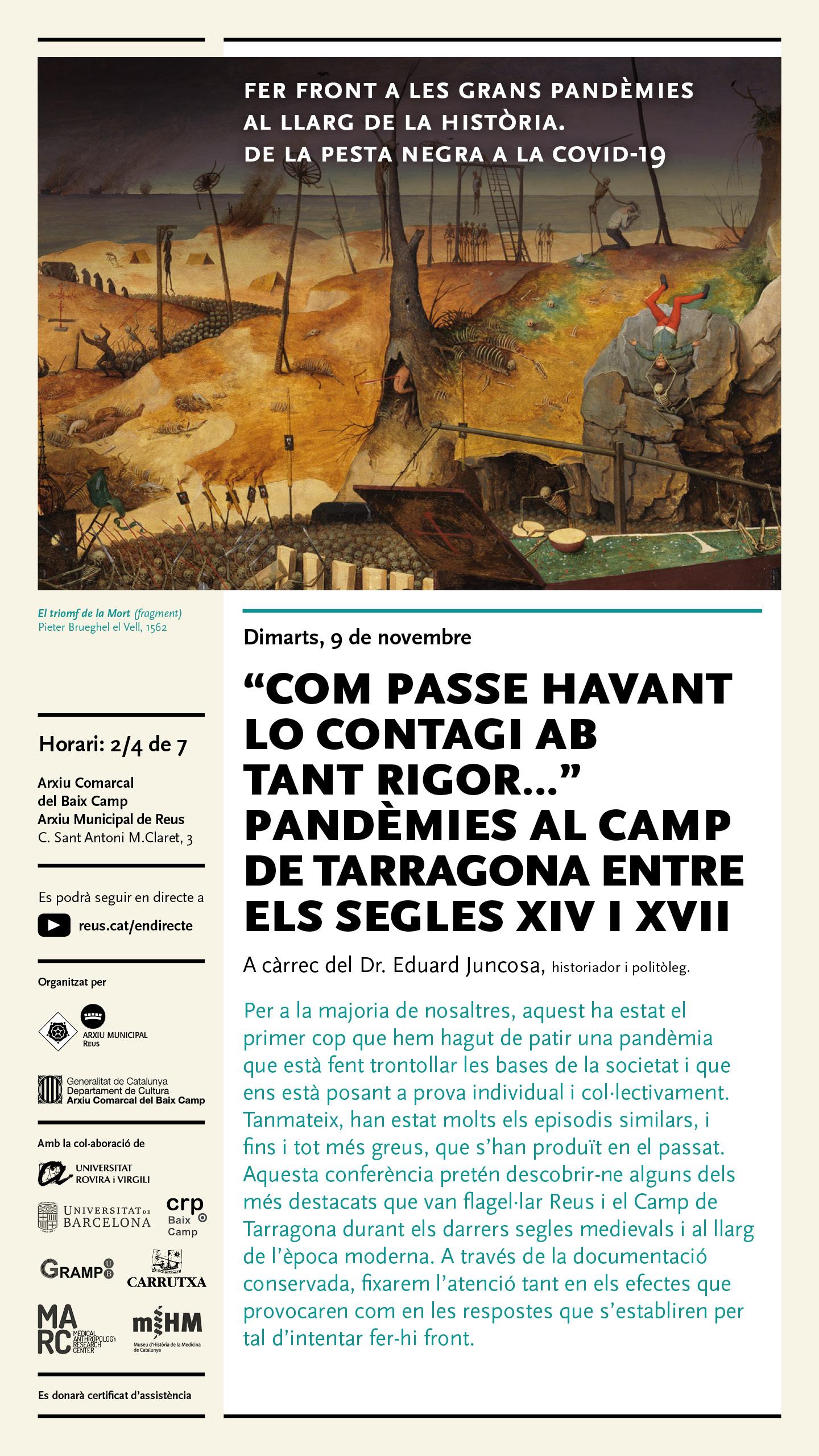 Conferència: “Com passe havant lo contagi ab tant rigor… Pandèmies al Camp de Tarragona entre els segles XIV i XVII” a càrrec del Dr. Eduard Juncosa