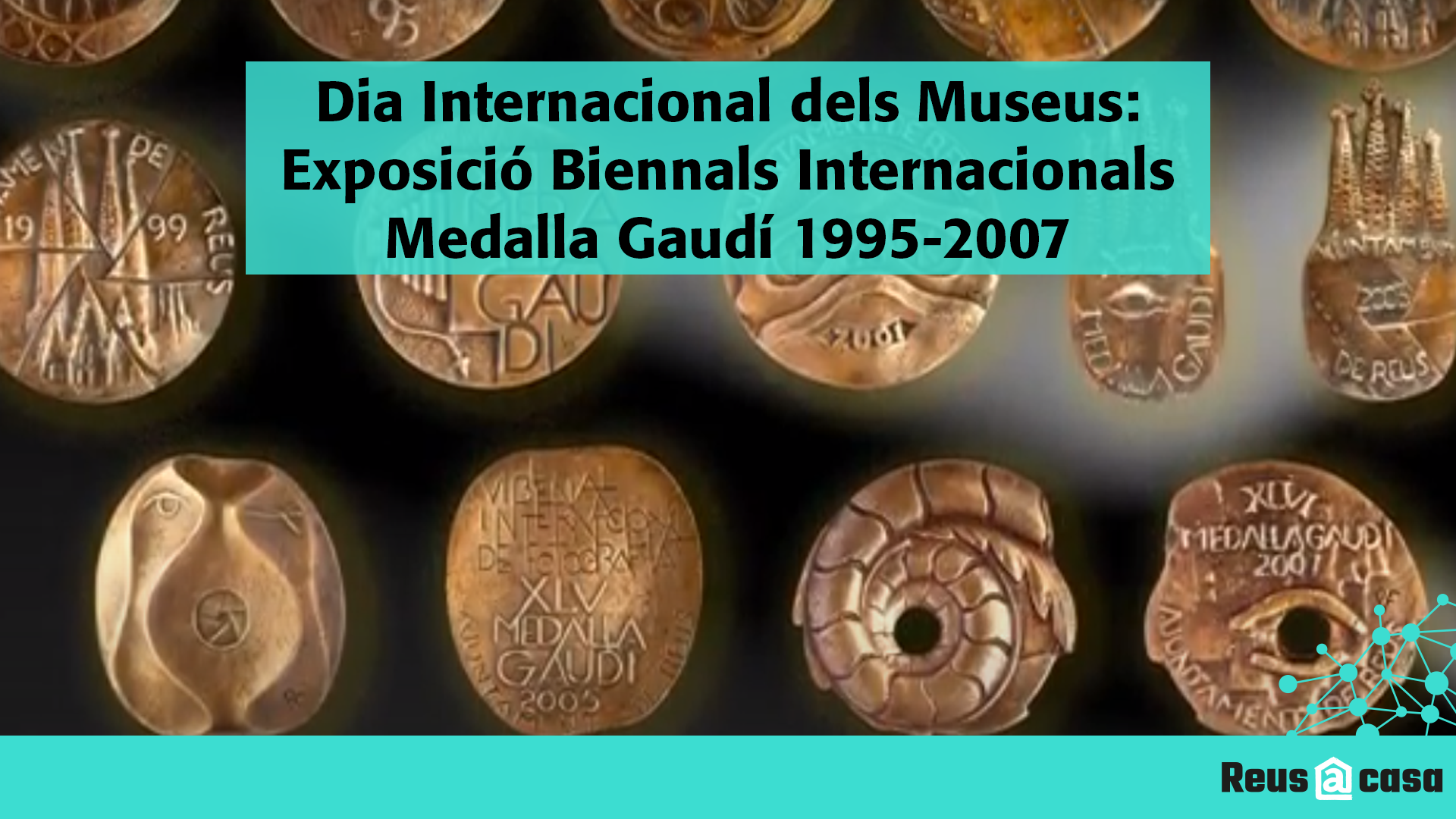 Dia Internacional dels Museus: Exposició Biennals Internacionals Medalla Gaudí 1995-2007