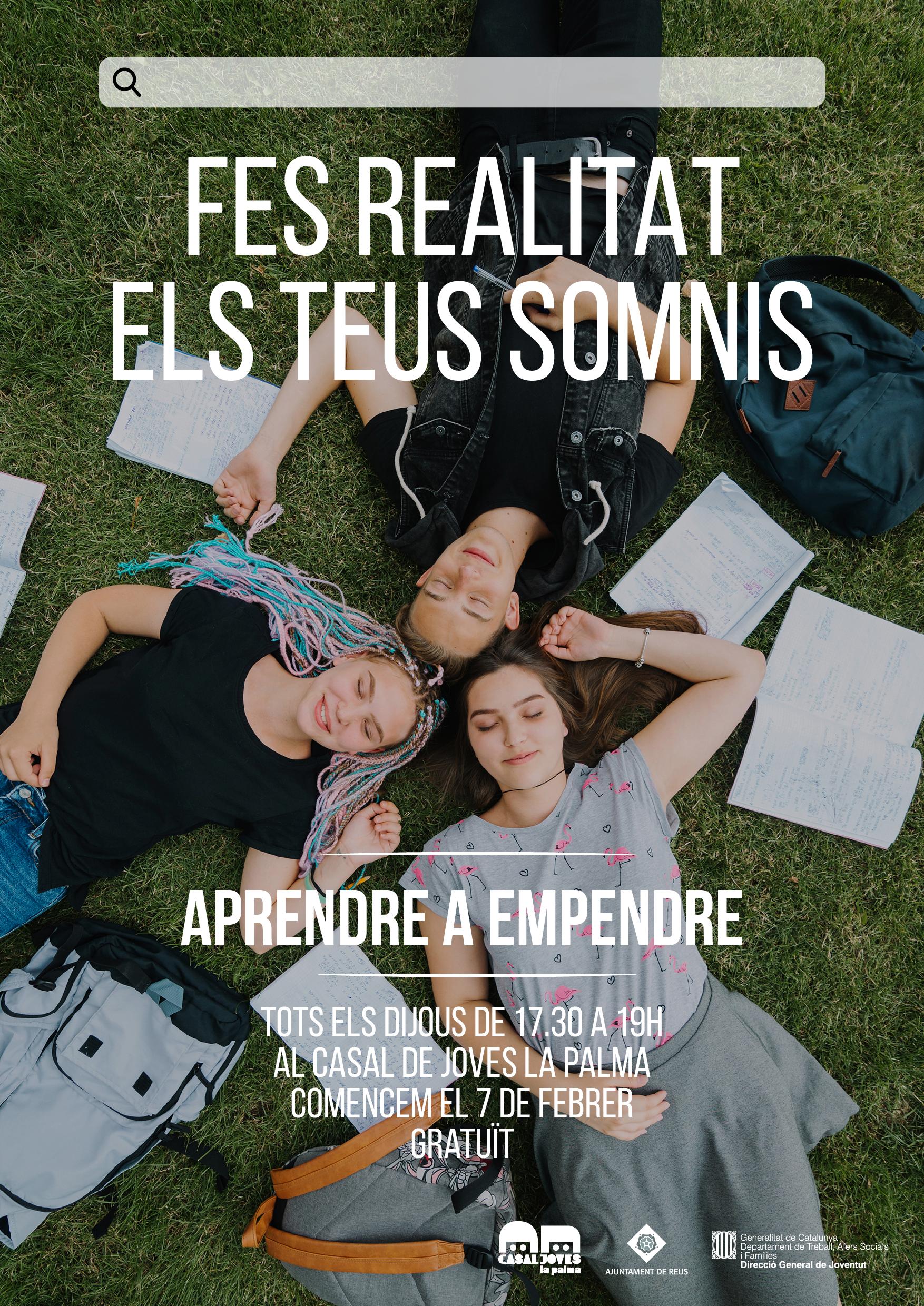 FES REALITAT ELS TEUS SOMNIS. Aprendre a emprendre