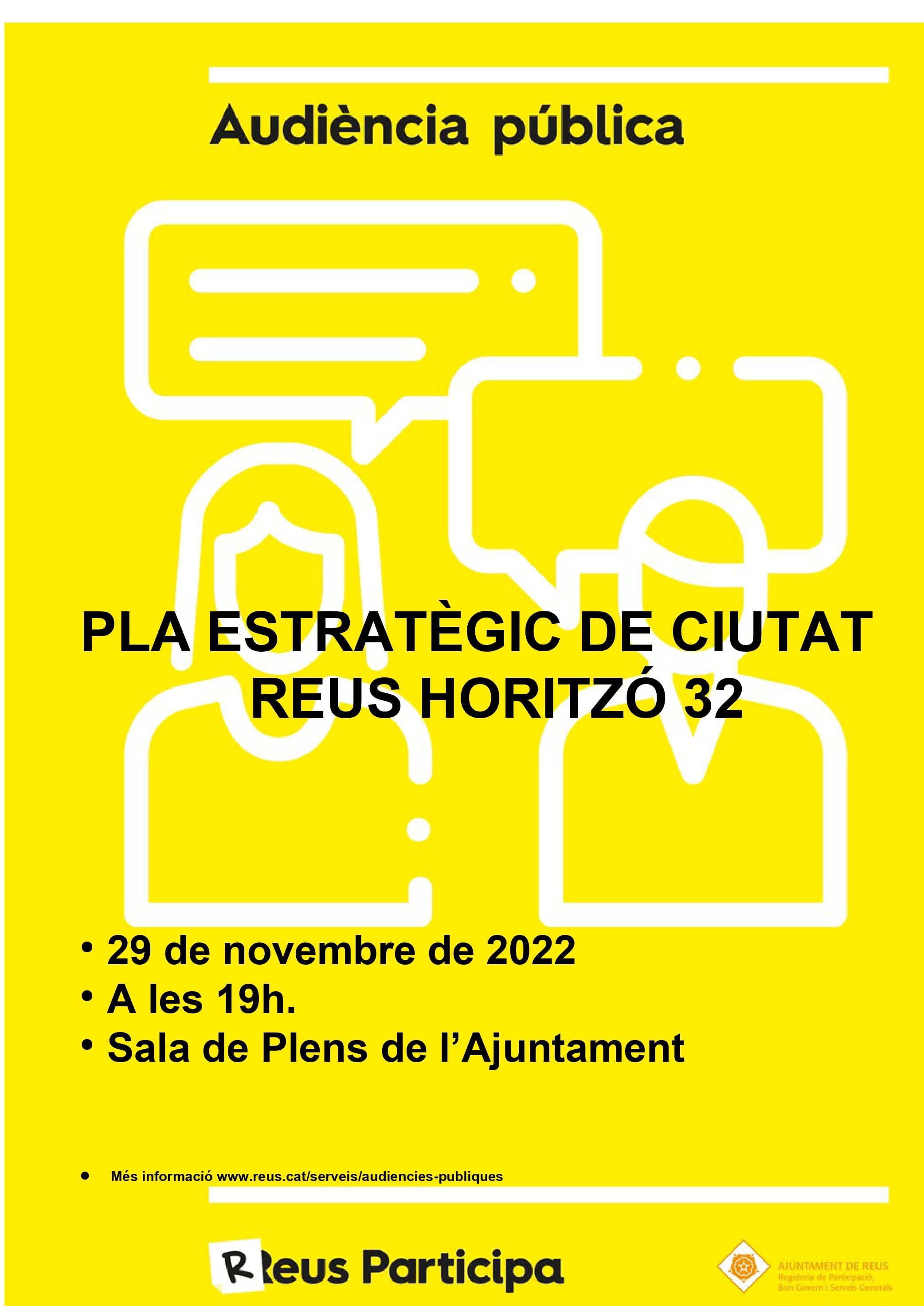 Audiència Pública Pla Estratègic de Ciutat, Reus Horitzó 32