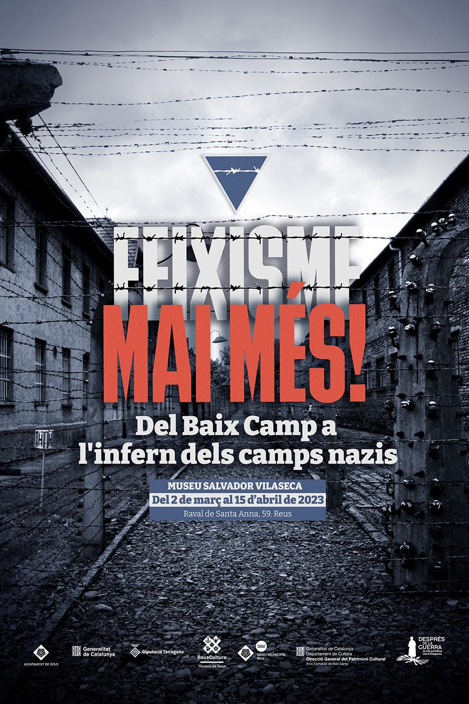 Exposició “Feixisme, mai més! Del Baix Camp a l’infern dels camps nazis”