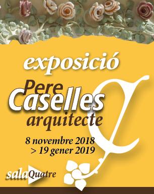 Exposició «Pere Caselles. Arquitecte»