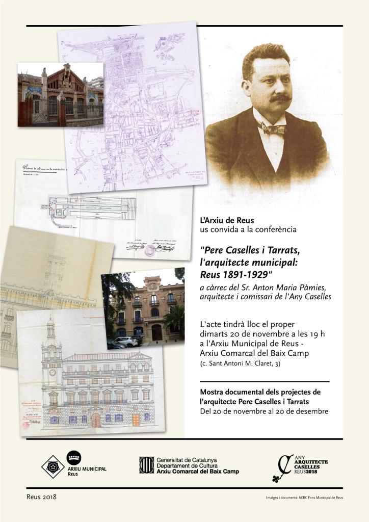 Conferència “Pere Caselles i Tarrats, arquitecte municipal: Reus 1891-1929”