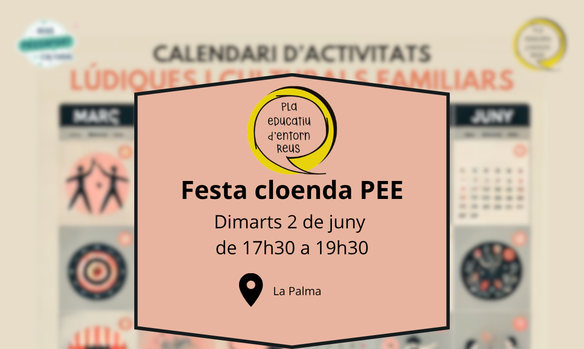 Festa de Cloenda del PEE: Celebrem el curs plegats! 