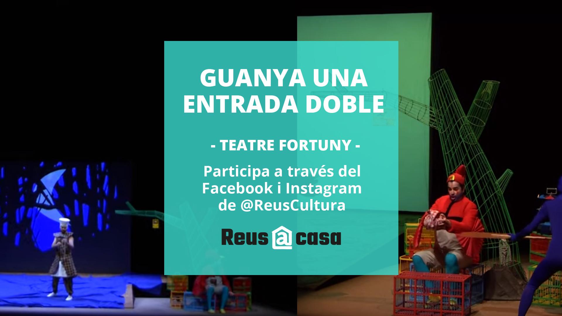 Teatre Fortuny: Sorteig de dues entrades dobles