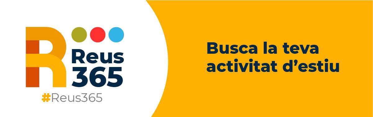 Reus 365: activitats d'estiu 2021