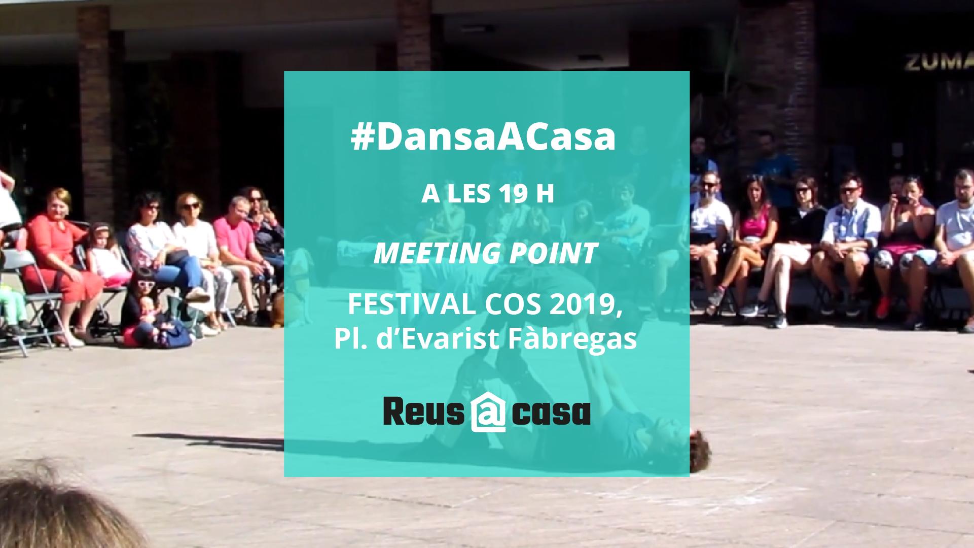 DansaACasa: Meeting Point - Festival COS 2019, Pl. d’Evarist Fàbregas