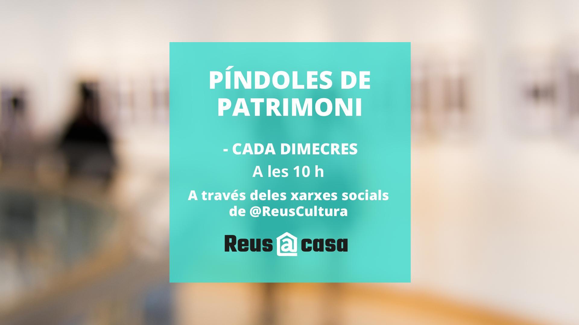 Museu de Reus: Píndoles de Patrimoni