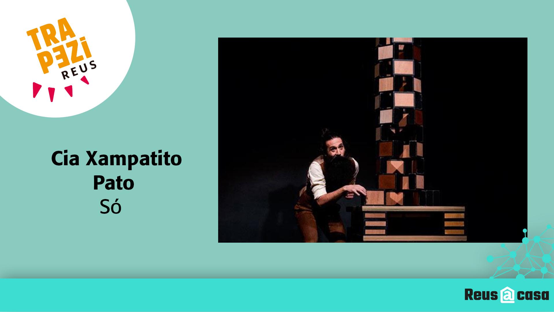 Fira Trapezi Reus: Cia Xampatito Pato – Só
