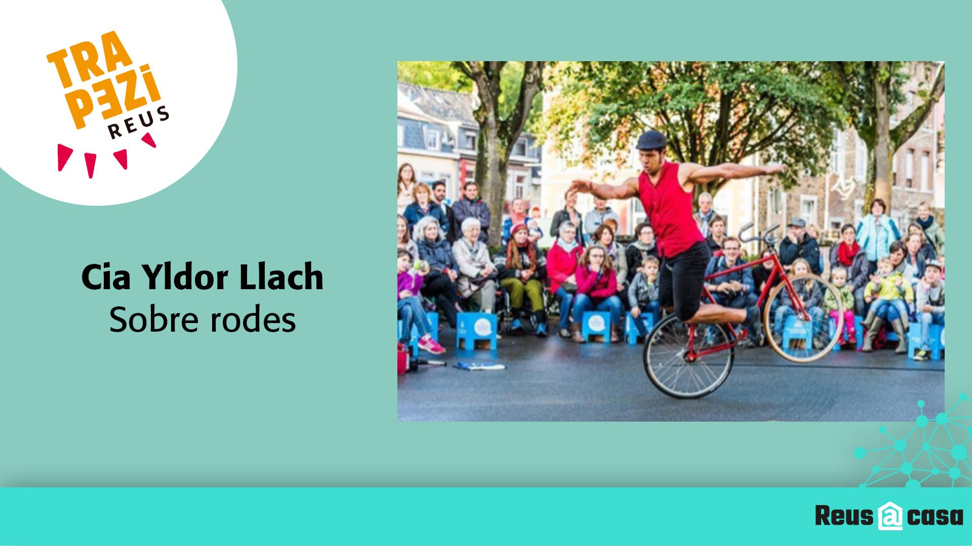 Fira Trapezi Reus: Cia Yldor Llach - Sobre rodes 