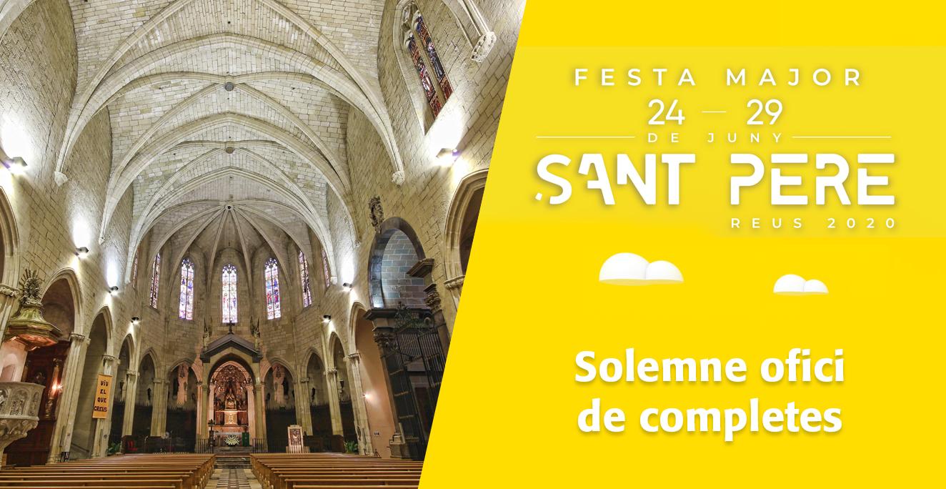 Sant Pere 2020: Solemne ofici de completes