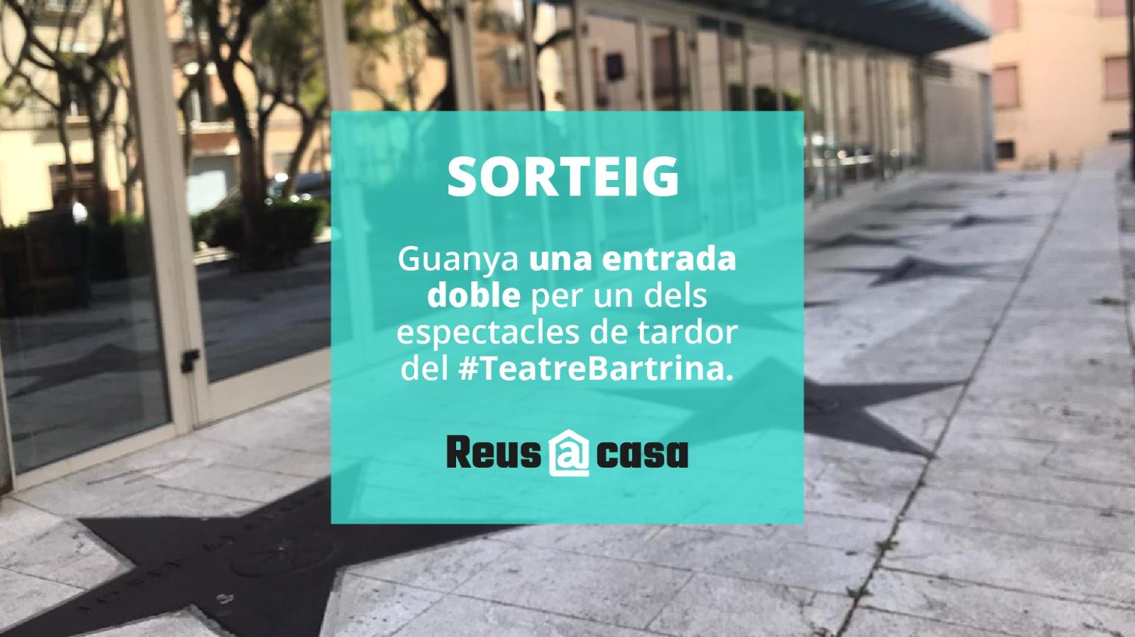 Teatre Bartrina: Sorteig entrades tardor